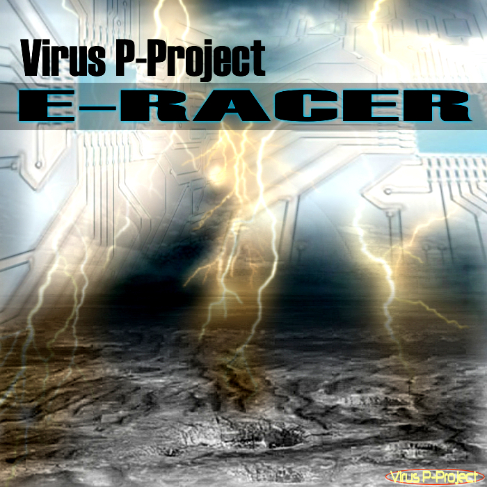 Virus P-Project - E-Racer (Single)